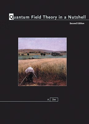 现货 量子场概论 Quantum Field Theory in a Nutshell: Second Edition