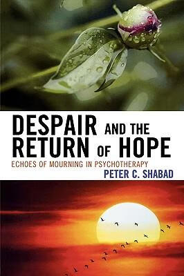预订despair and the return of hope: echoes of mourning in