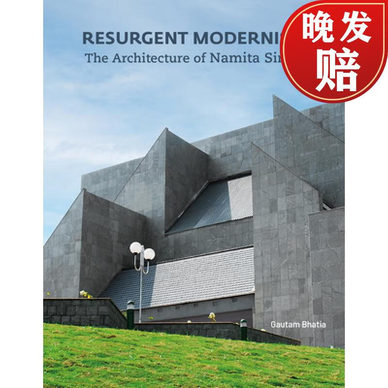 【4周达】resurgent modernism: the architecture of namita singh