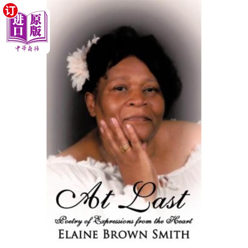 海外直订at last: poetry of expressions from the heart 最后:心灵