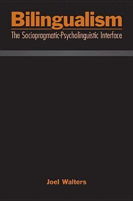 预订 bilingualism: the sociopragmatic-psycholinguistic interface