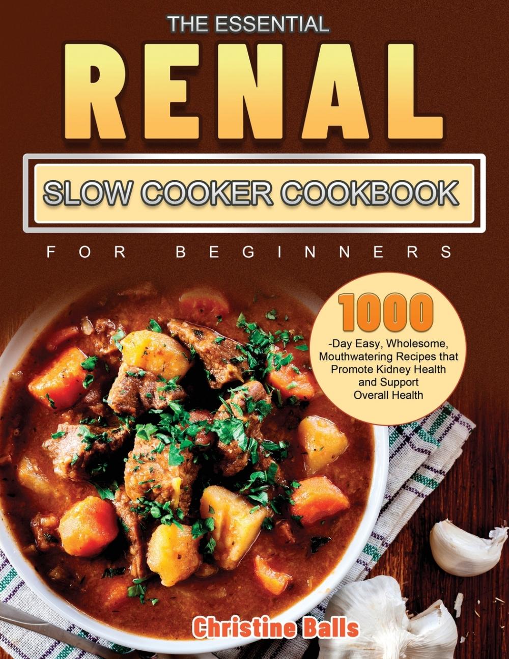预售 按需印刷 the essential renal slow cooker cookbook for