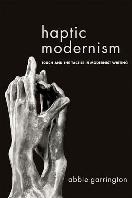 预订haptic modernism: touch and the tactile in moder