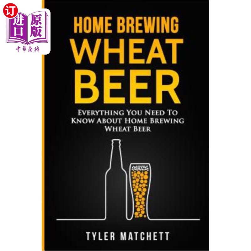 海外直订home brewing: wheat beer: everything you need to know