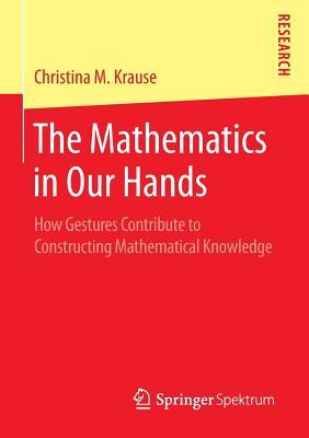 预订 the mathematics in our hands: how gestures contribute to