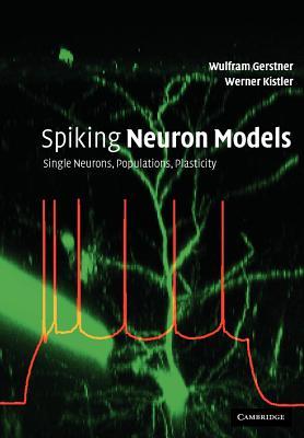 预订spiking neuron models: single neurons, populatio
