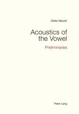 预订 acoustics of the vowel: preliminaries
