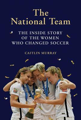 【2-4周达】national team: the inside story of the women who
