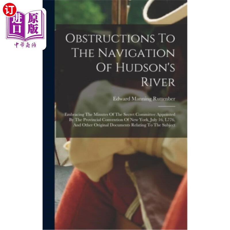 海外直订obstructions to the navigation of hudsons river