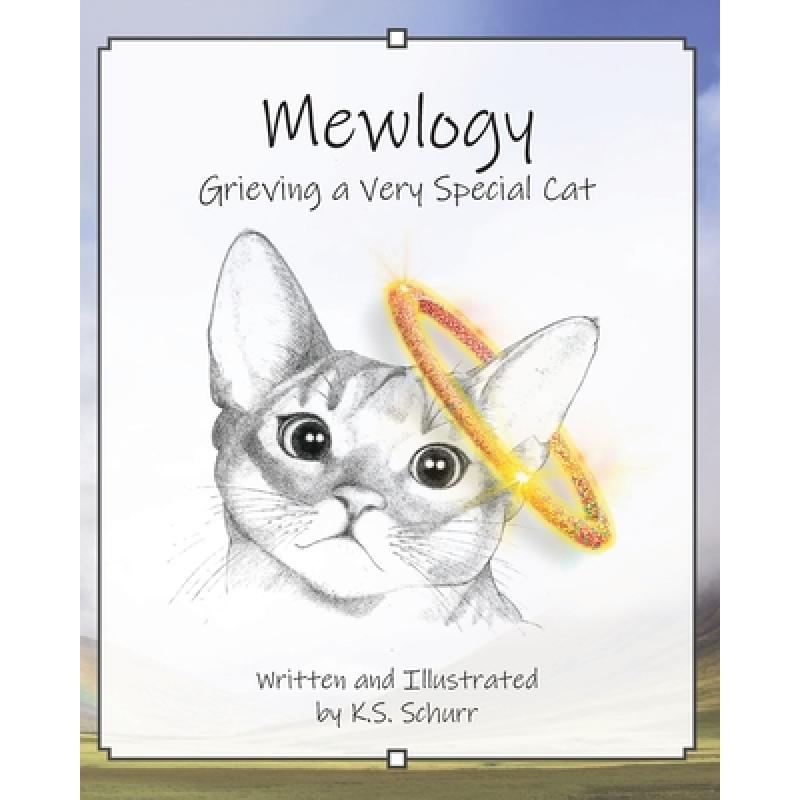 Mewlogy: Grieving a Very Special Cat