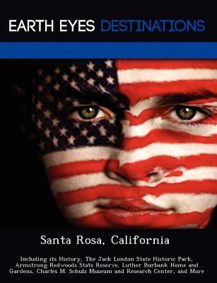 预订santa rosa, california: including its history, t