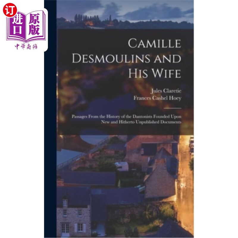 his wife: passages from the history of the dant 卡米尔·德穆兰和