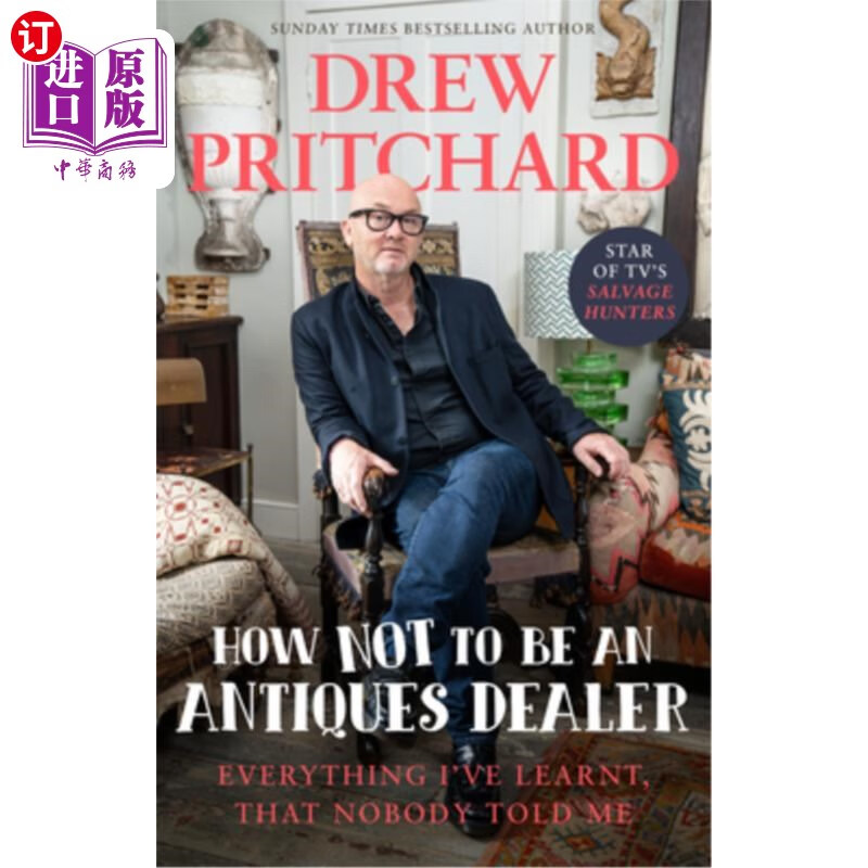 海外直订how not to be an antique dealer: everything ive learnt