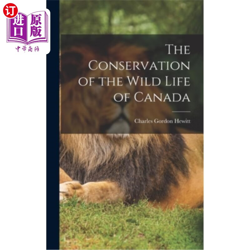 海外直订the conservation of the wild life of canada 加拿大野生