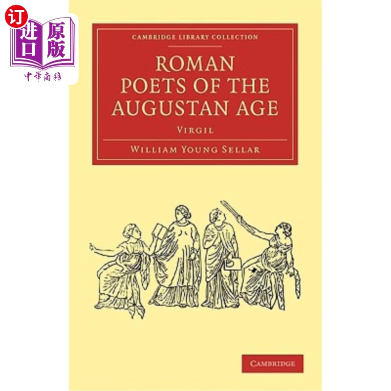 poets of the augustan age: virgil 奥古斯都时代的罗马诗人:维吉尔