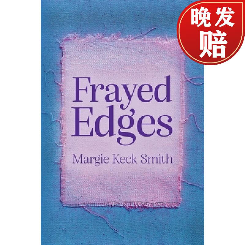 【4周达】frayed edges