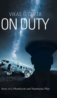 预订on duty: story of a munificent and numinous pilot