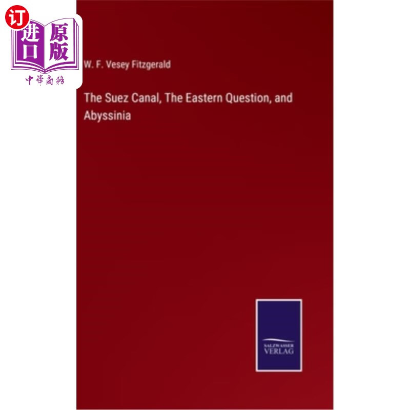 海外直订the suez canal, the eastern question, and abyssinia