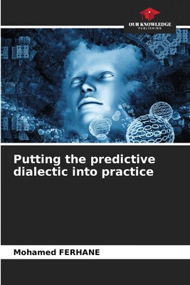 预订 Putting the predictive dialectic into practice