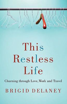 预订this restless life: churning through love, work