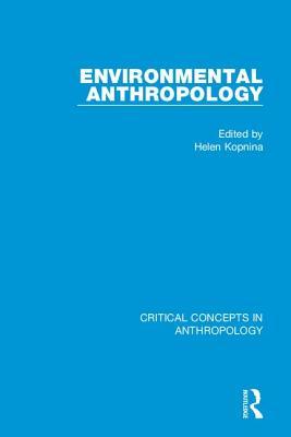预订Environmental Anthropology: Critical Concepts in