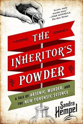 预订 the inheritors powder: a tale of arsenic, murder, and the