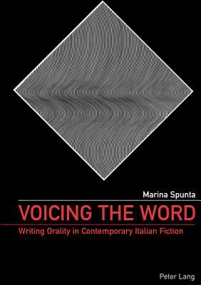 预订 voicing the word: writing orality in contemporary italian