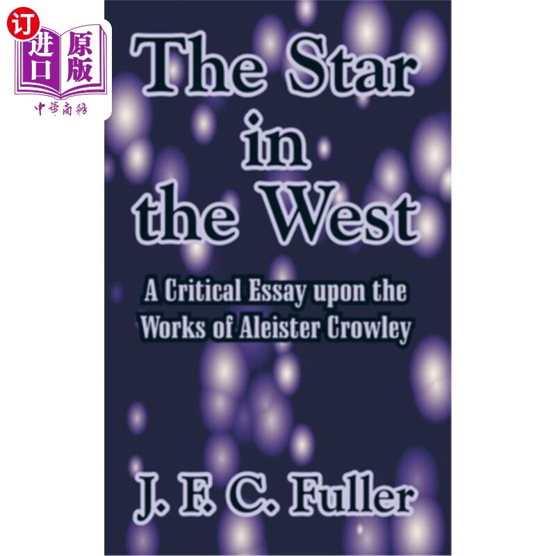 海外直订the star in the west: a critical essay upon the works of