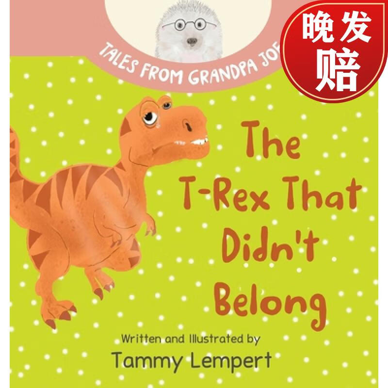 【4周达】the t-rex that didnt belong: a childrens book about