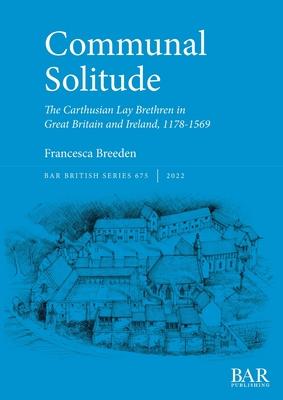 预订 communal solitude: the carthusian lay brethren in great
