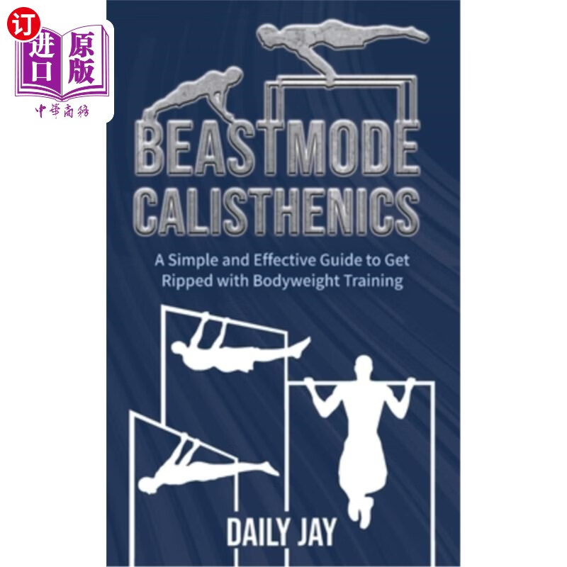 海外直订beastmode calisthenics: a simple and effective guide to
