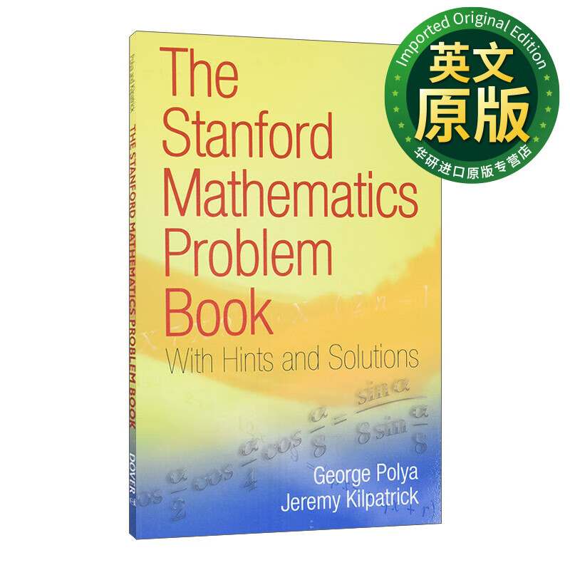 The Stanford Mathematics Problem Book 斯坦福数学难题集 含提示与解析 英文版 进口英语原版书籍 英文原版