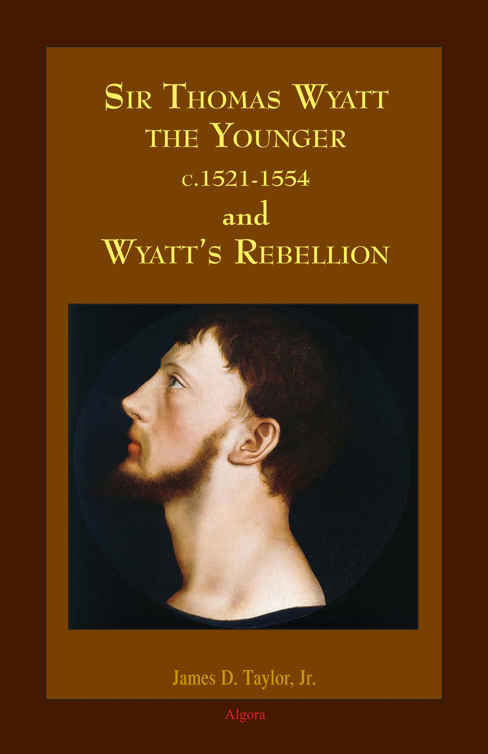 sir thomas wyatt the younger and wyatts rebellion