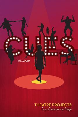 预订 cues: theatre projects from classroom to stage