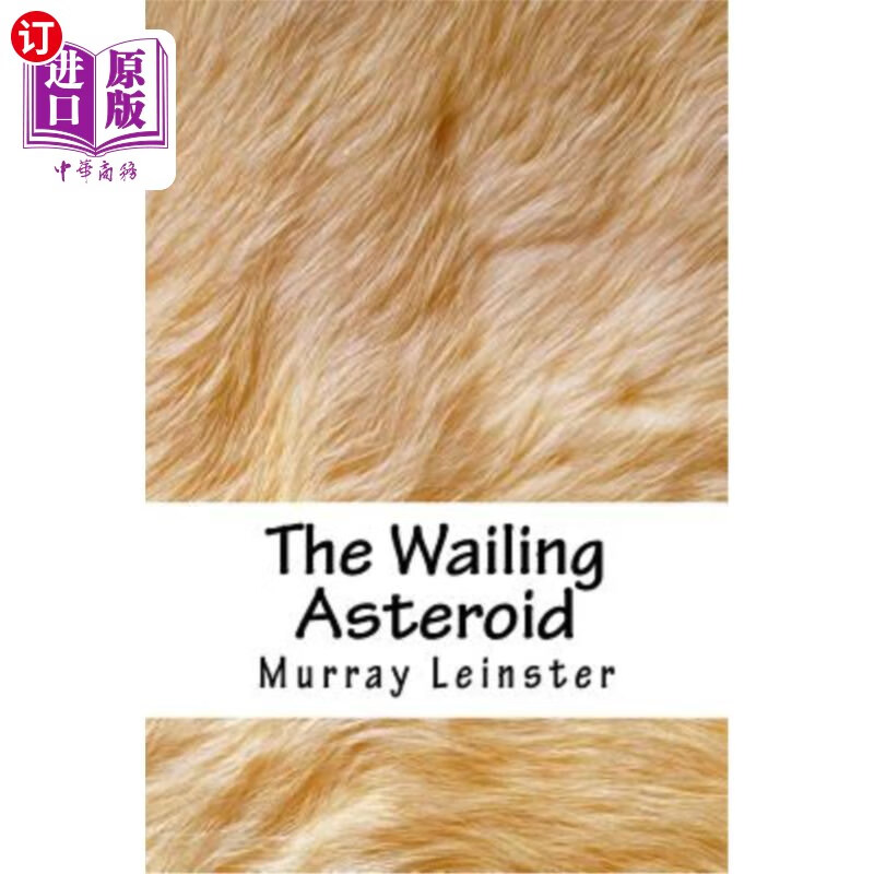 海外直订the wailing asteroid 哀号的小行星