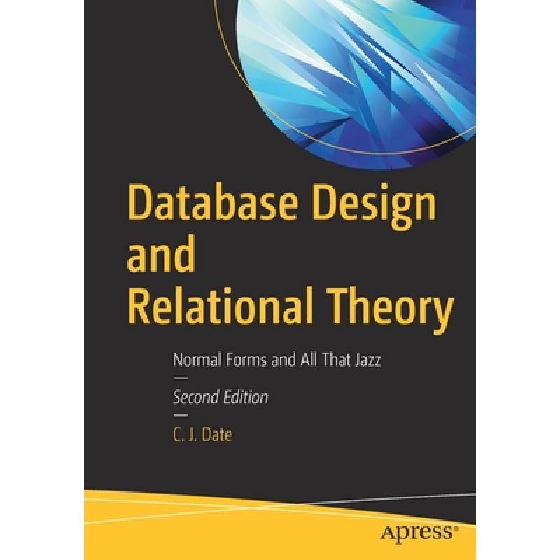 预订 Database Design and Relational Theory : Normal Forms and All That Jazz