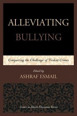 预订alleviating bullying: conquering the challenge of violent