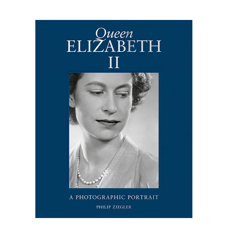 【现货】伊丽莎白二世:摄影肖像 queen elizabeth ii: a photographic