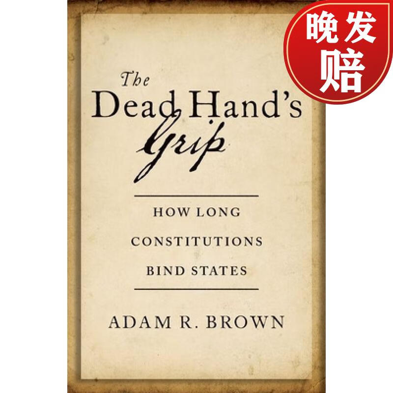 【4周达】the dead hands grip: how long constitutions bind