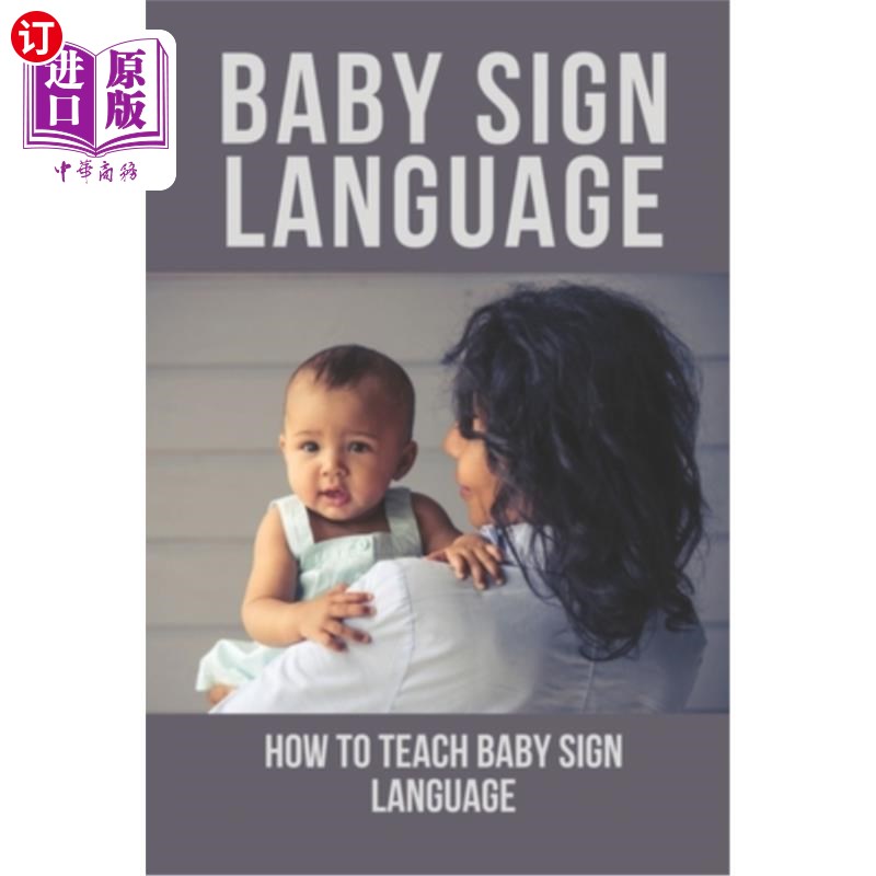 【中商海外直订】baby sign language: how to teach baby s.
