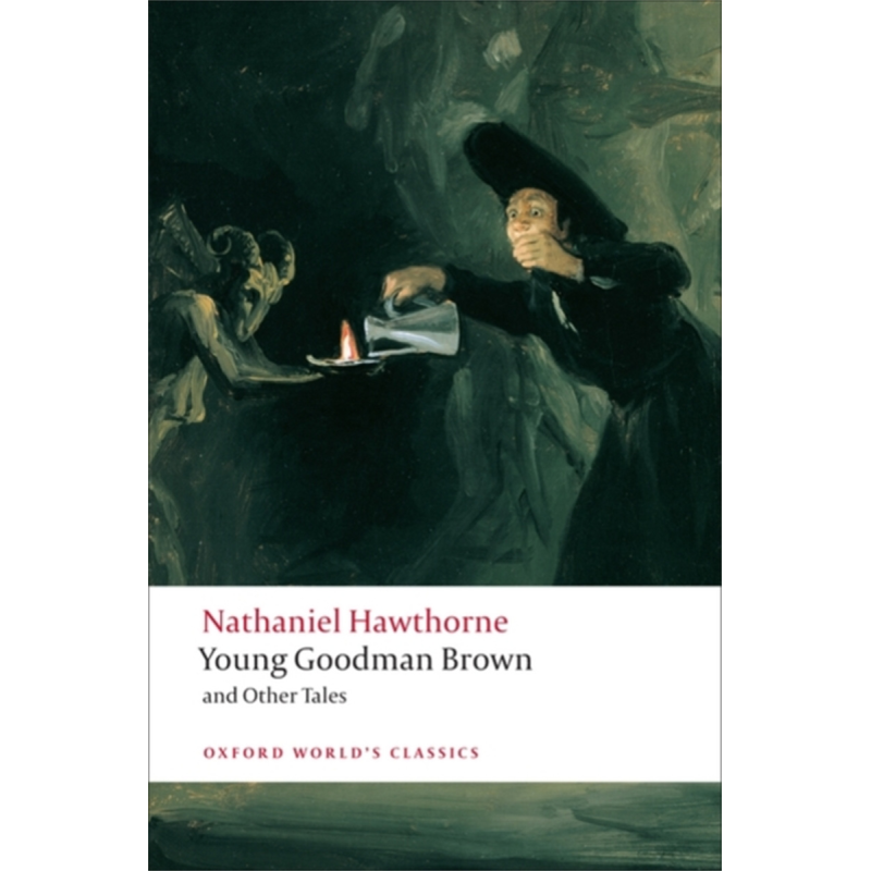 预售 好青年古德曼 布朗 牛津世界经典系列 Young Goodman Brown and Other Tales 英文原版 Nathaniel Hawthorne