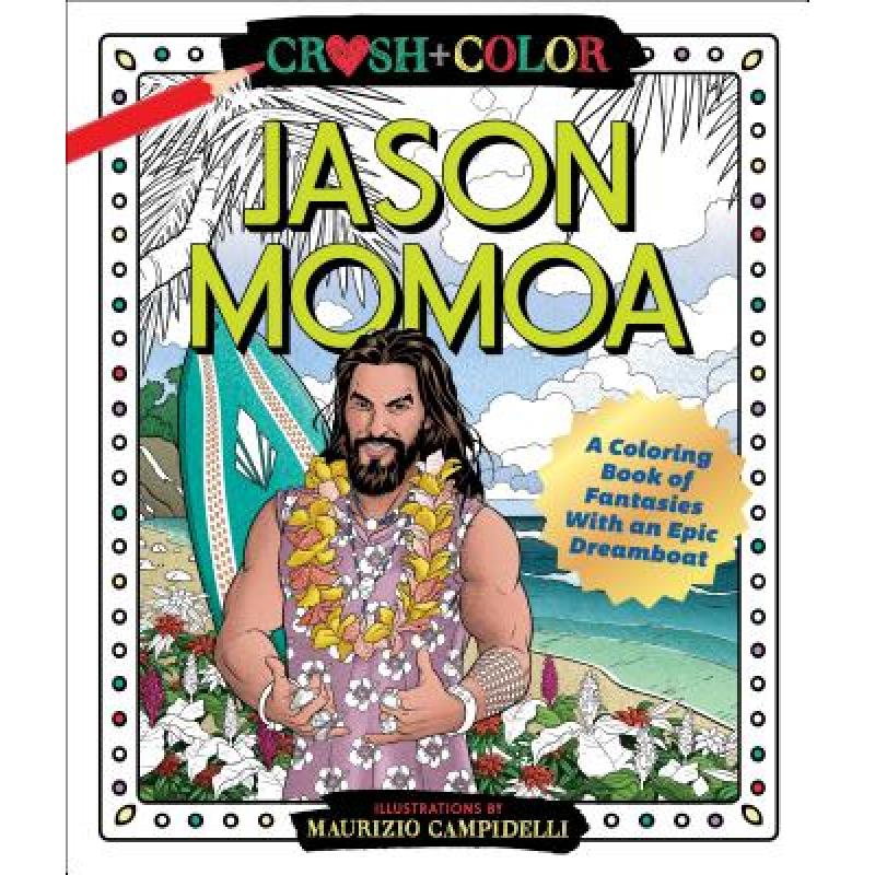 预订 Crush and Color: Jason Momoa: A Coloring Boo...