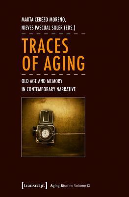 预订traces of aging: old age and memory in contempor