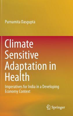 预订 climate sensitive adaptation in health: imperatives for
