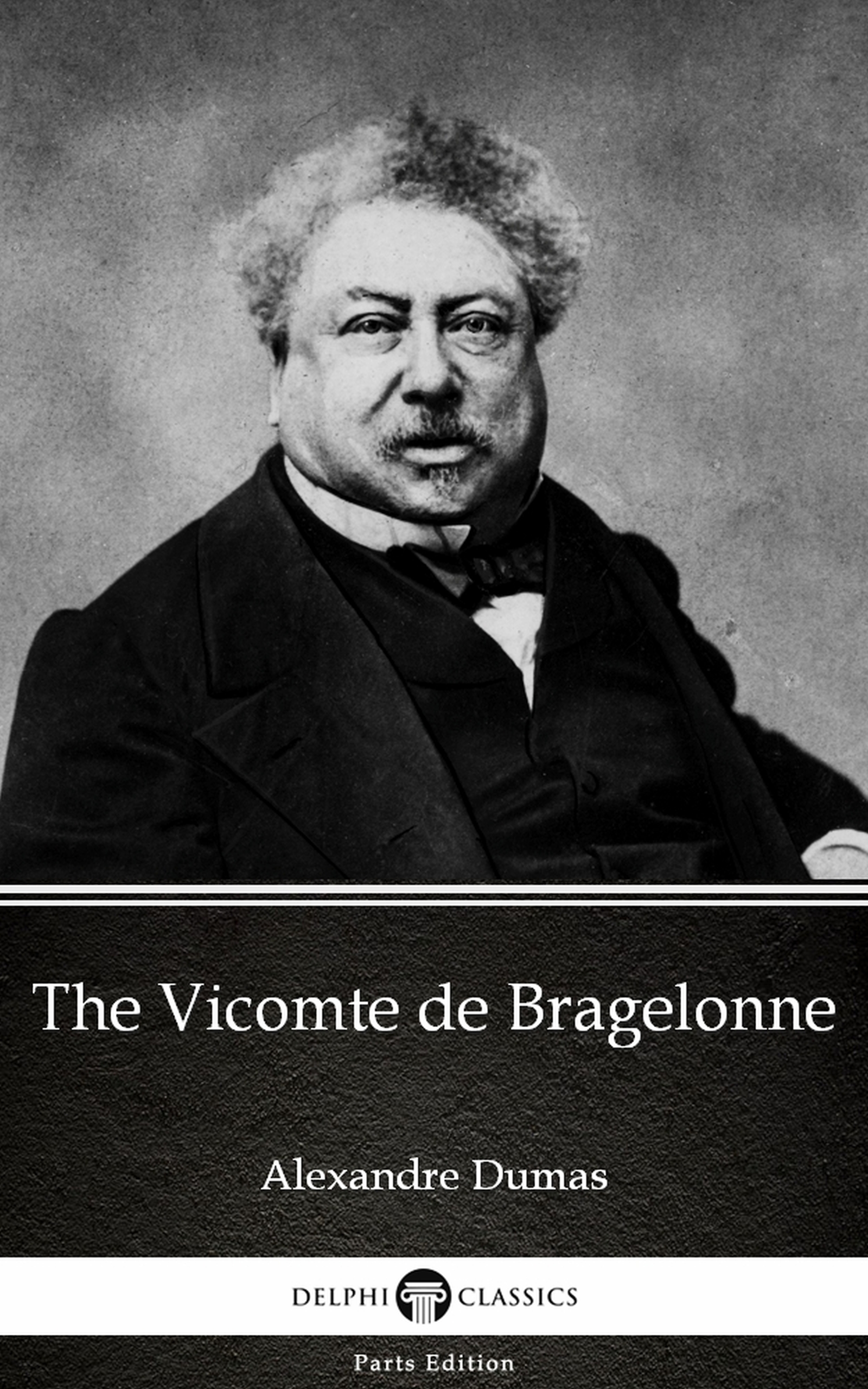 the vicomte de bragelonne by alexandre dumas (illustrated)