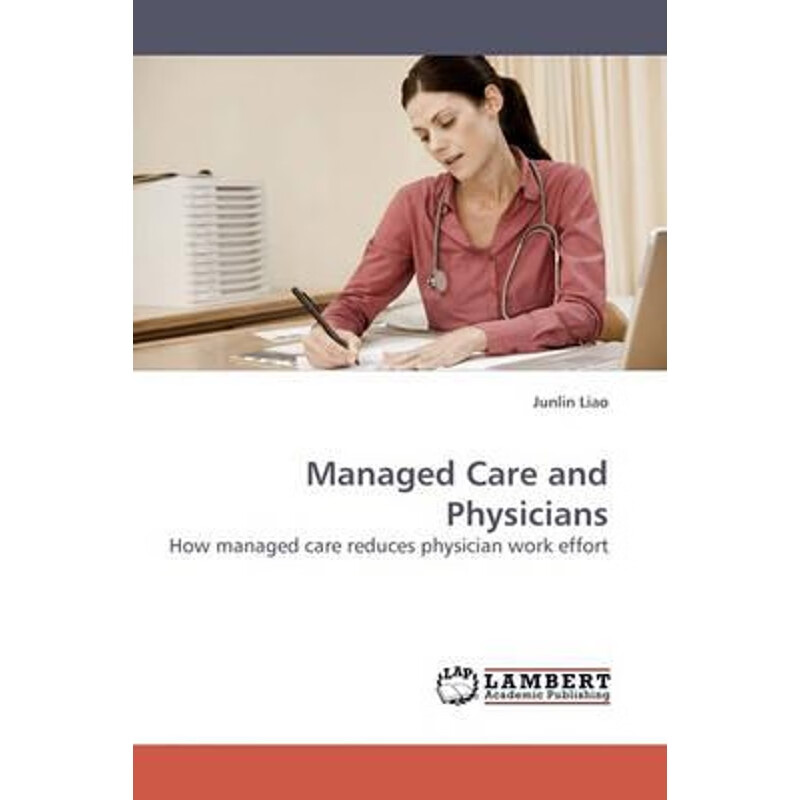 按需印刷 managed care and physicians