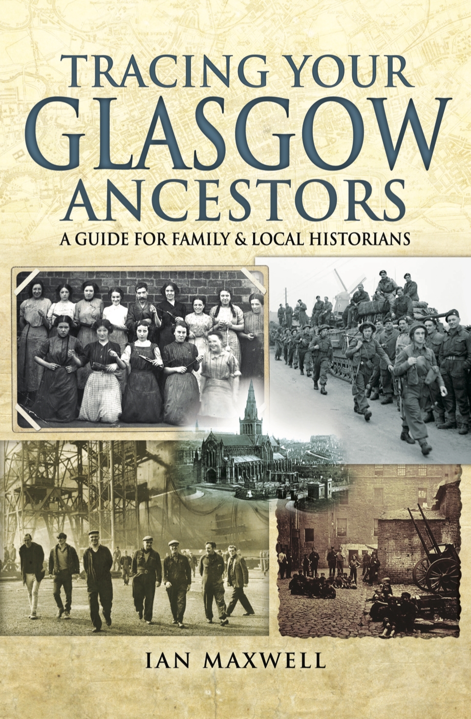 tracing your glasgow ancestors:a guide for family and local