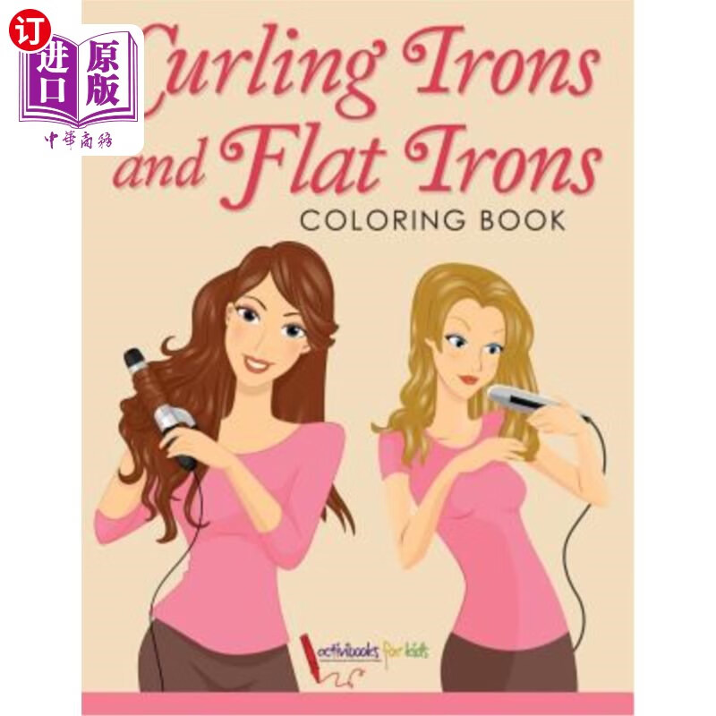 海外直订curling irons and flat irons coloring book 卷发器和熨斗