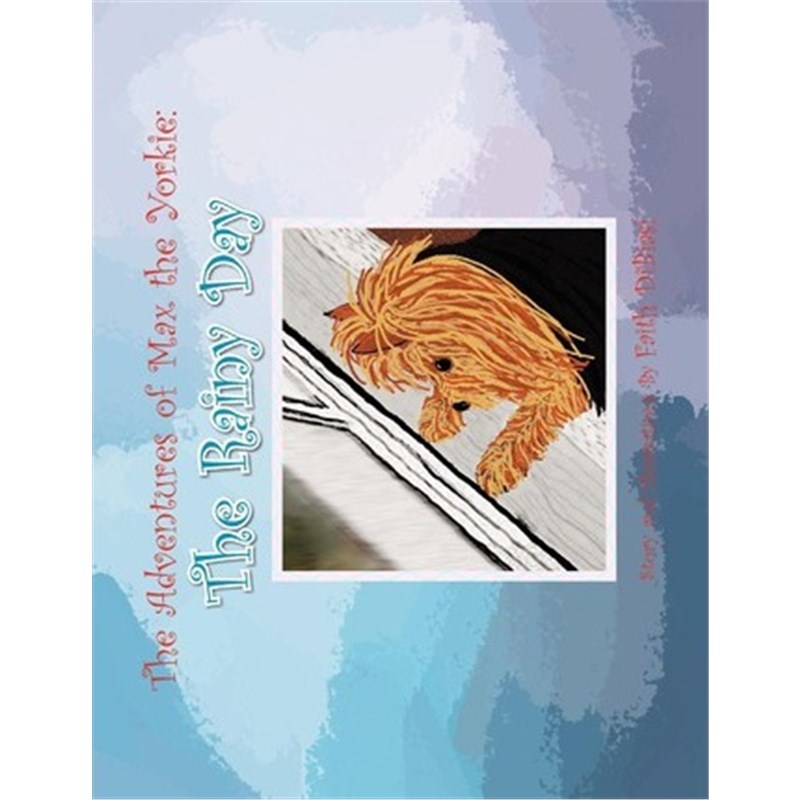 预订the adventures of max the yorkie:the rainy day