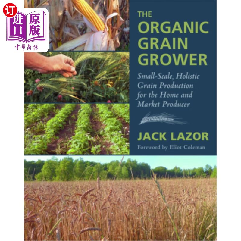 海外直订the organic grain grower: small-scale, holistic grain